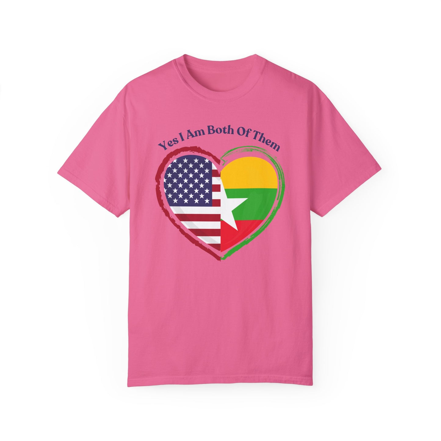 Burmese American  T-Shirt - "Yes I Am Both Of Them"
