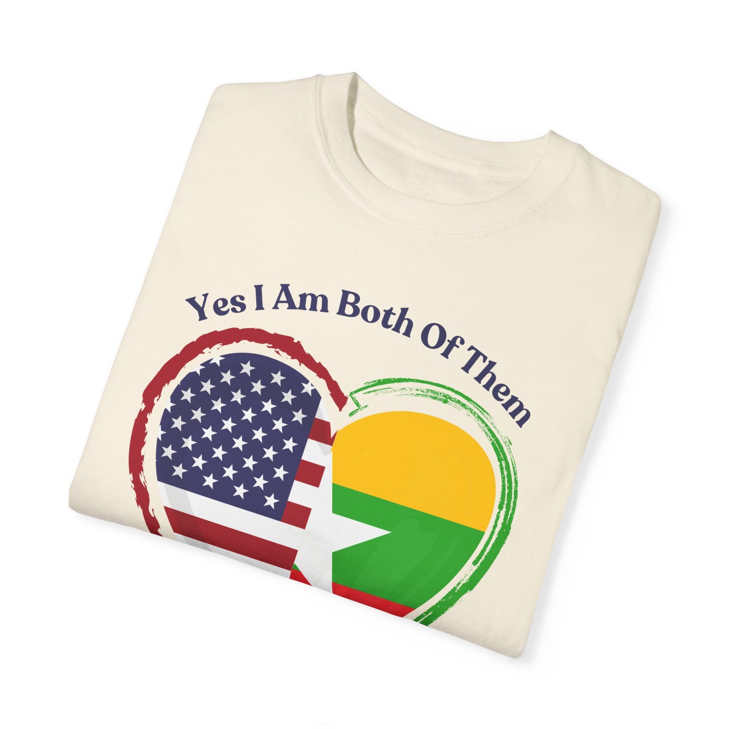 Burmese American  T-Shirt - "Yes I Am Both Of Them"