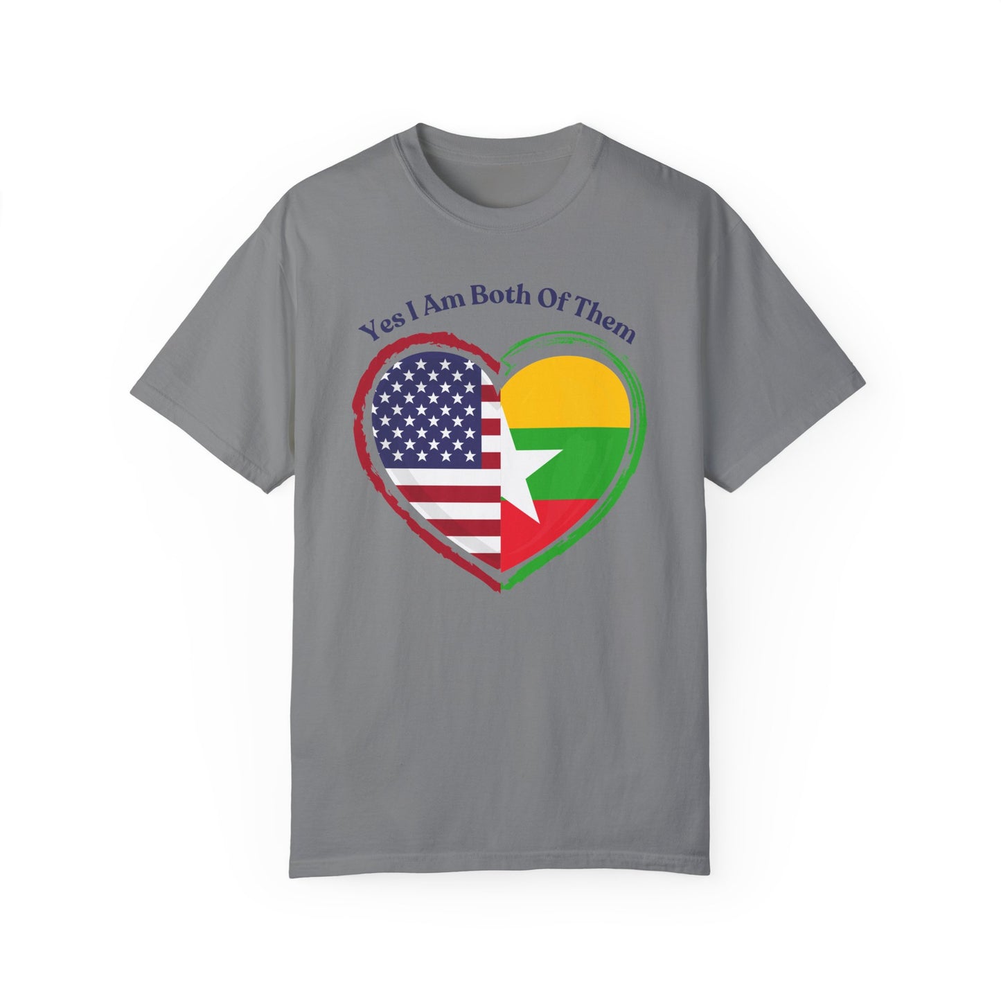 Burmese American  T-Shirt - "Yes I Am Both Of Them"