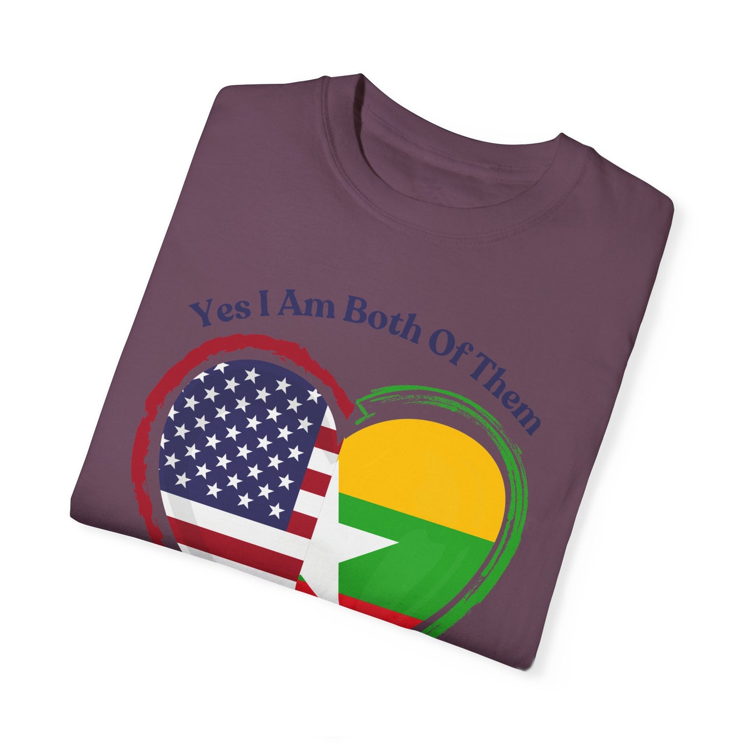 Burmese American  T-Shirt - "Yes I Am Both Of Them"