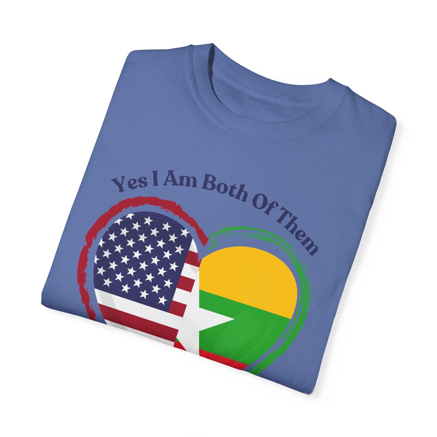 Burmese American  T-Shirt - "Yes I Am Both Of Them"