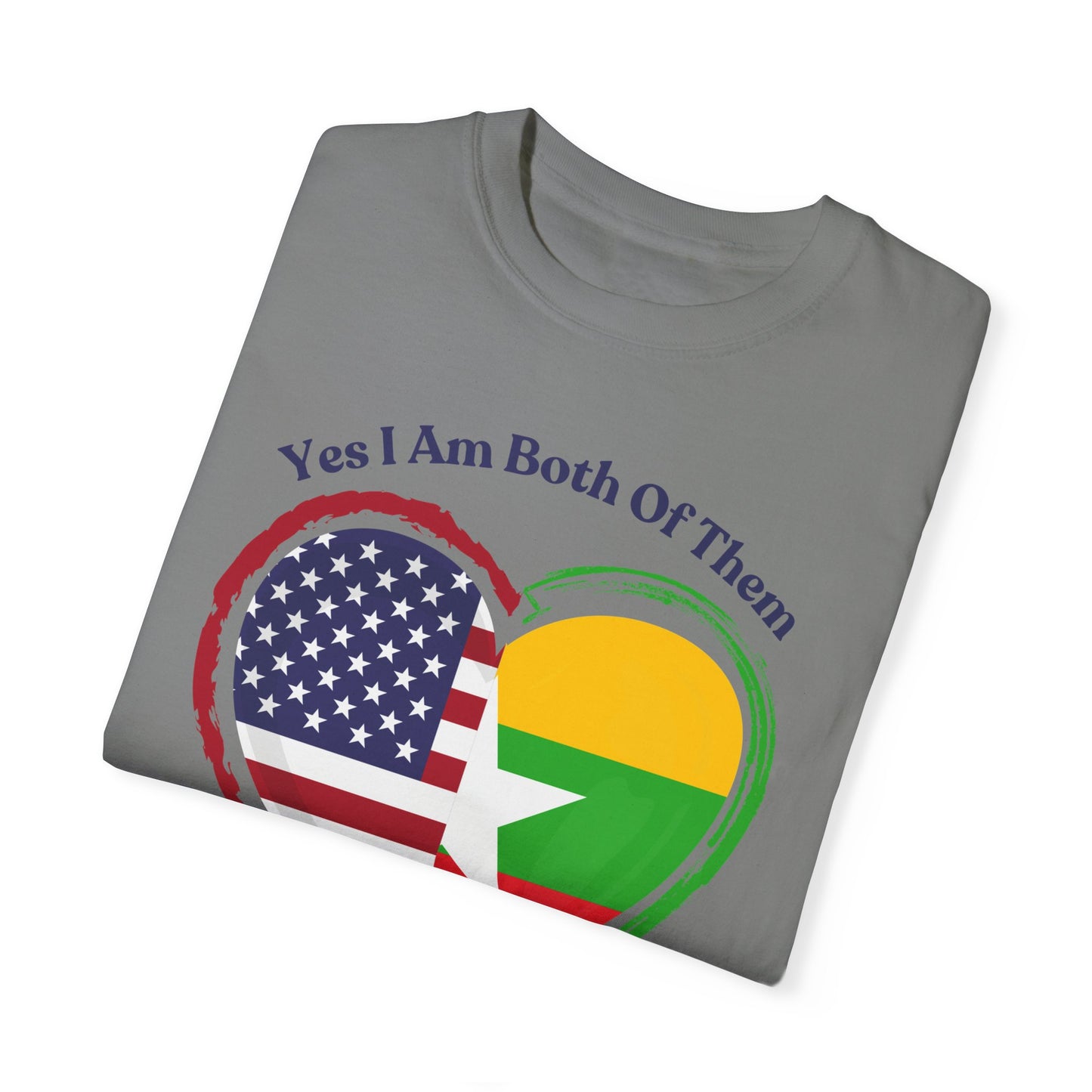 Burmese American  T-Shirt - "Yes I Am Both Of Them"